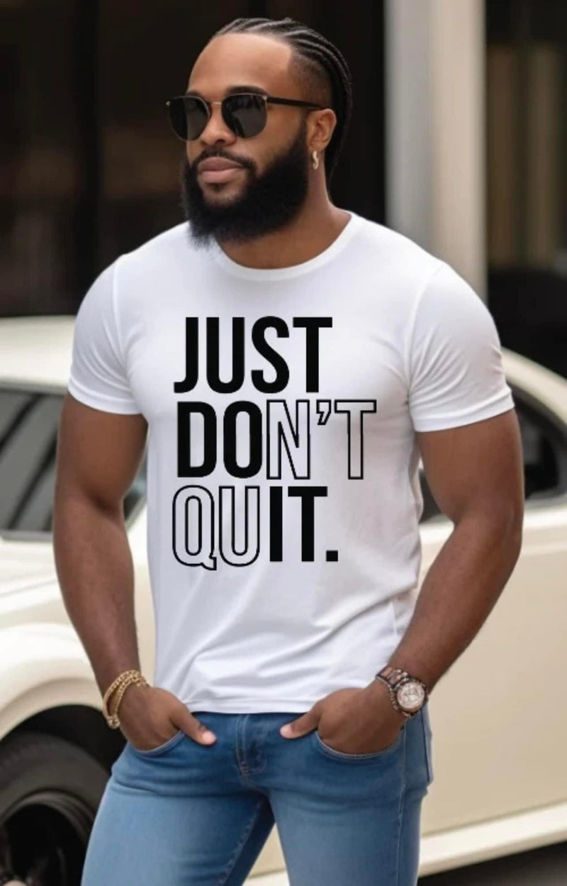 Just Don't Quit