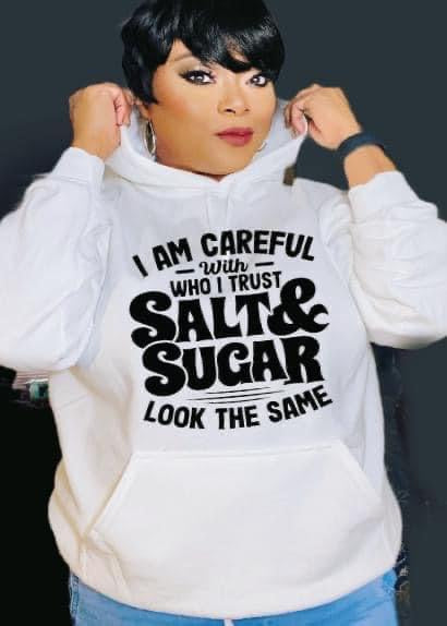 I am Careful who I Trust. Salt and Sugar look the same