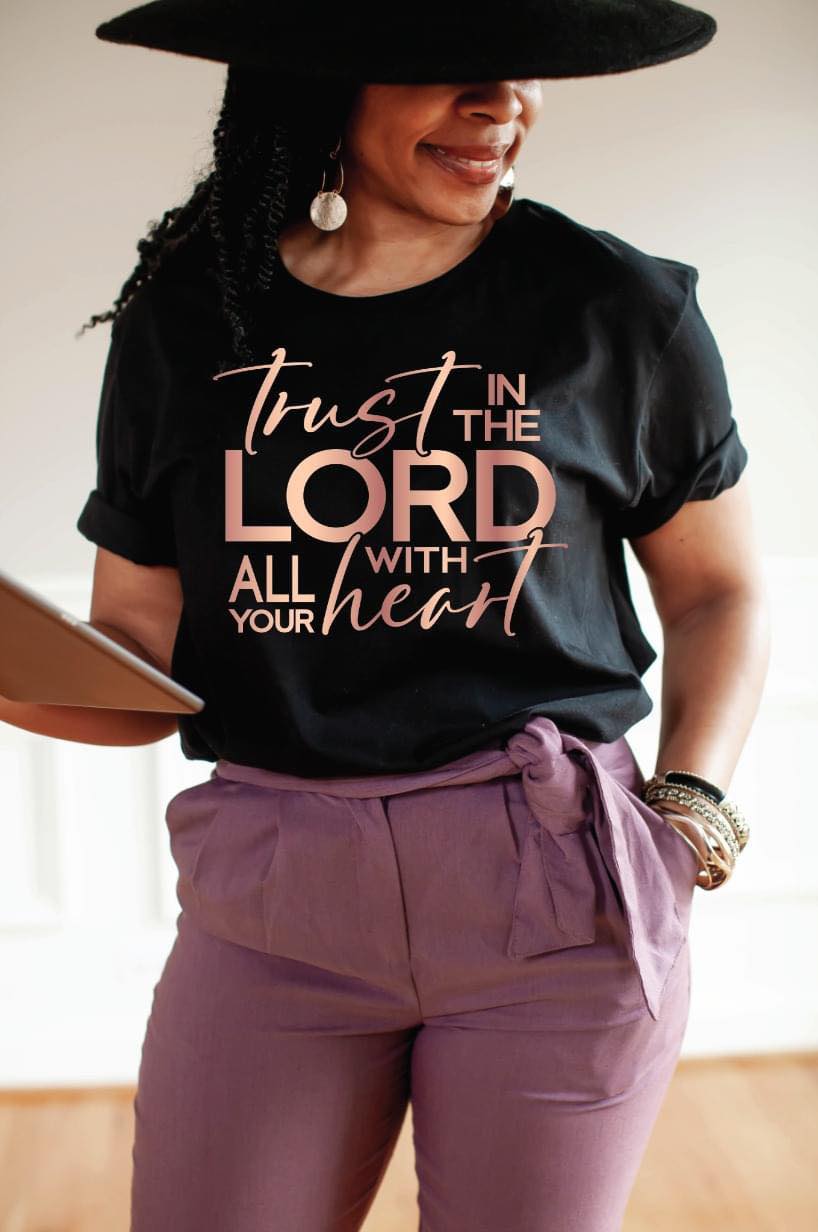 Trust in the Lord with all your Heart
