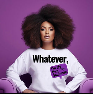 Whatever!