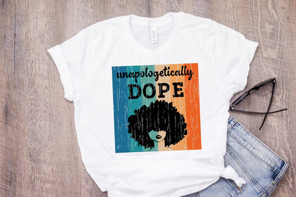 UNAPOLOGETICALLY DOPE