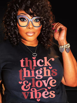 Thick Thighs Love Vibes Shirt, Thick Thighs Love Vibes T-Shirt, Love Vibes Valentines Day Tee, Valentines Day Shirt, Love Valentine T-Shirt